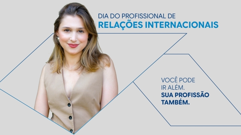Banner do Dia do Profissional de Relações Internacionais com a foto de uma jovem sorrindo e o texto: "Você pode ir além. Sua profissão também.